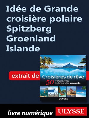 cover image of Idée de Grande croisière polaire Spitzberg Groenland Islande